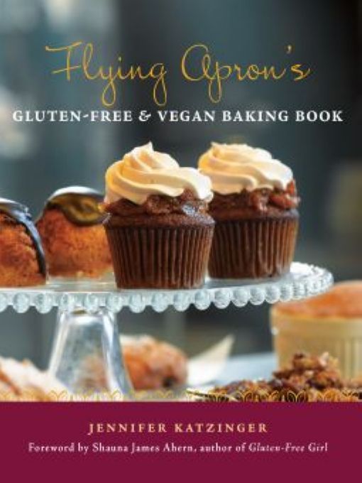 Cover of Flying Apron's Gluten-Free & Vegan Baking Book