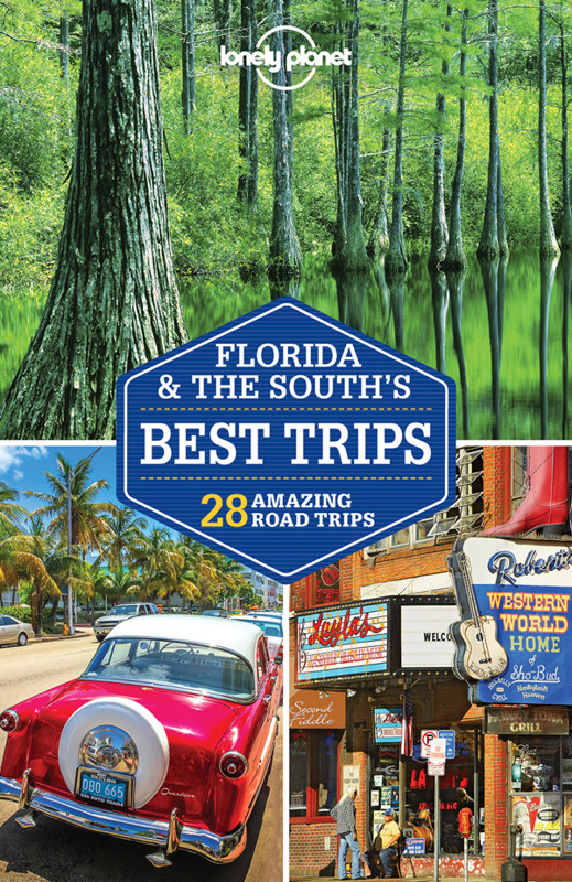 Cover of Lonely Planet Florida & the South's Best Trips