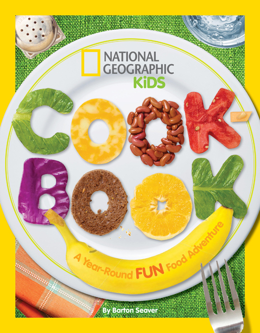 Cover of National Geographic Kids Cookbook